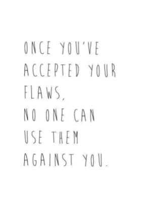 Accept Flaws